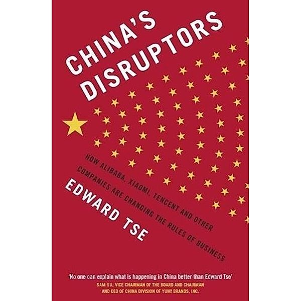 China's Disruptors, Edward Tse