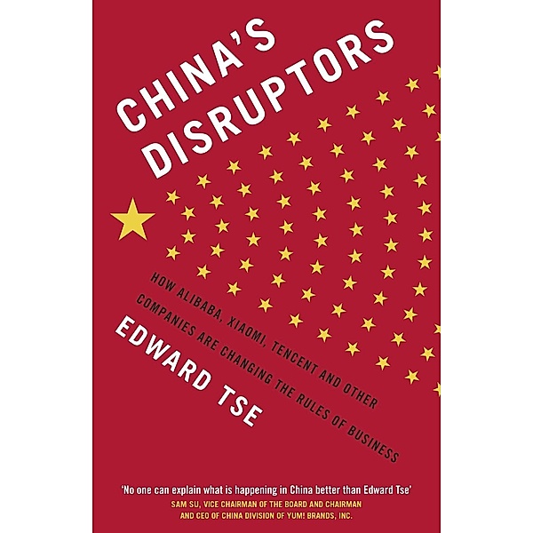 China's Disruptors, Edward Tse