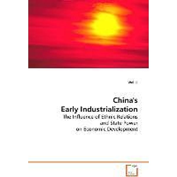 China's Early Industrialization, Wei Li