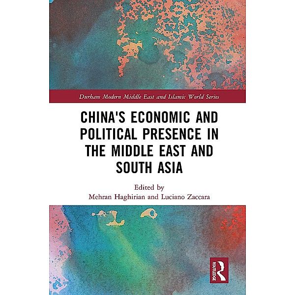 China's Economic and Political Presence in the Middle East and South Asia