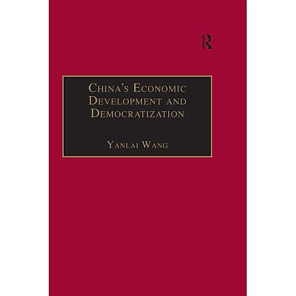 China's Economic Development and Democratization, Yanlai Wang