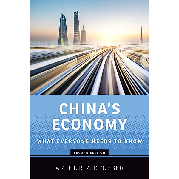 China's Economy / What Everyone Needs To Know, Arthur R. Kroeber