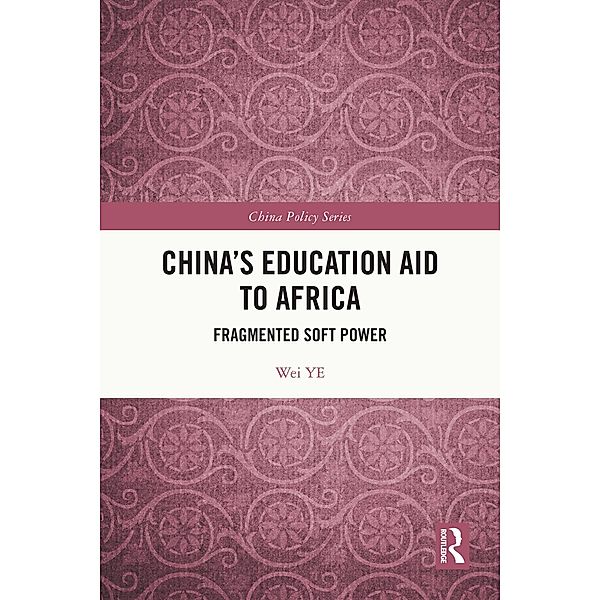 China's Education Aid to Africa, Wei Ye