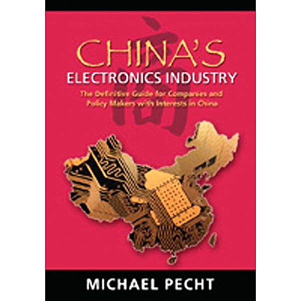 China's Electronics Industry, Michael G. Pecht