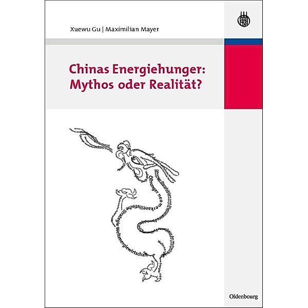 Chinas Energiehunger: Mythos oder Realität? / Jahrbuch des Dokumentationsarchivs des österreichischen Widerstandes, Xuewu Gu, Maximilian Mayer