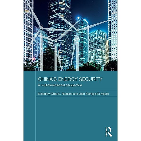 China's Energy Security / Routledge Contemporary China Series