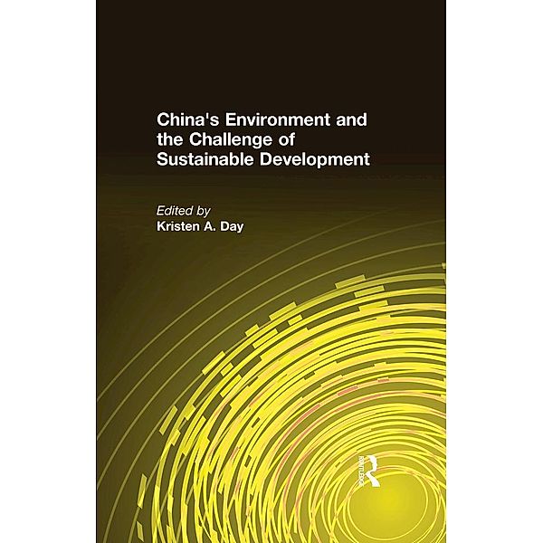 China's Environment and the Challenge of Sustainable Development, Kristen A. Day