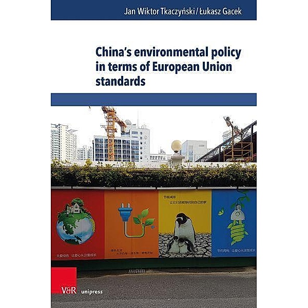 China's environmental policy in terms of European Union standards, Jan Wiktor Tkaczynski, Lukasz Gacek