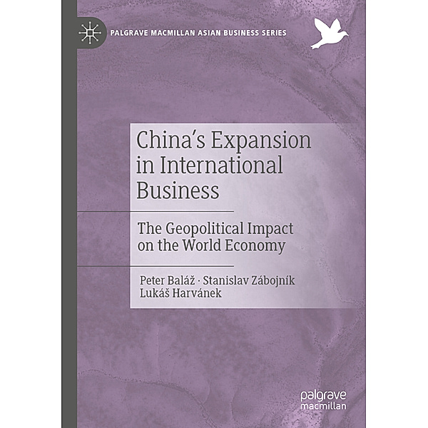 China's Expansion in International Business, Peter Baláz, Stanislav Zábojník, Lukás Harvánek