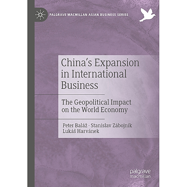 China's Expansion in International Business, Peter Baláz, Stanislav Zábojník, Lukás Harvánek