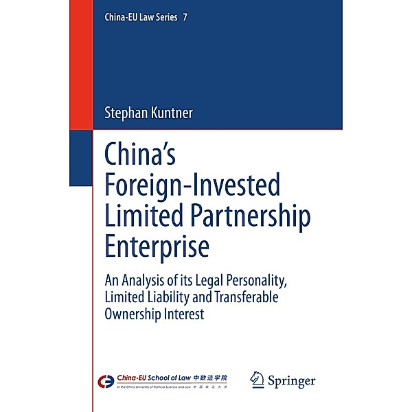 China's Foreign-Invested Limited Partnership Enterprise / China-EU Law Series Bd.7, Stephan Kuntner