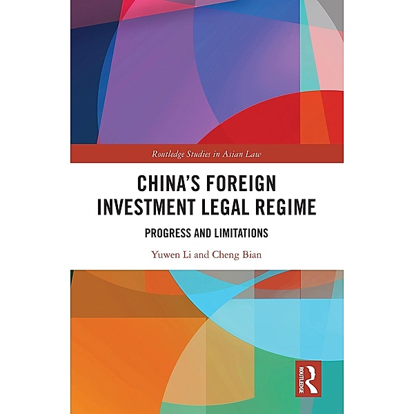 China's Foreign Investment Legal Regime, Yuwen Li, Cheng Bian