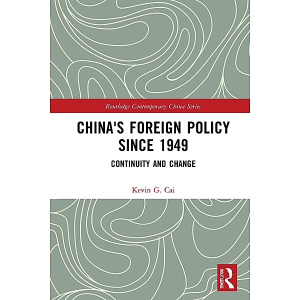 China's Foreign Policy since 1949, Kevin Cai