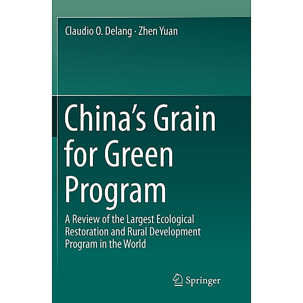 China's Grain for Green Program, Claudio O. Delang, Zhen Yuan