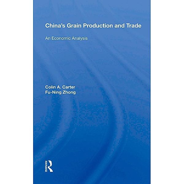 China's Grain Production and Trade, Colin A. Carter