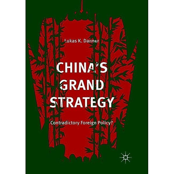 China's Grand Strategy, Lukas K. Danner