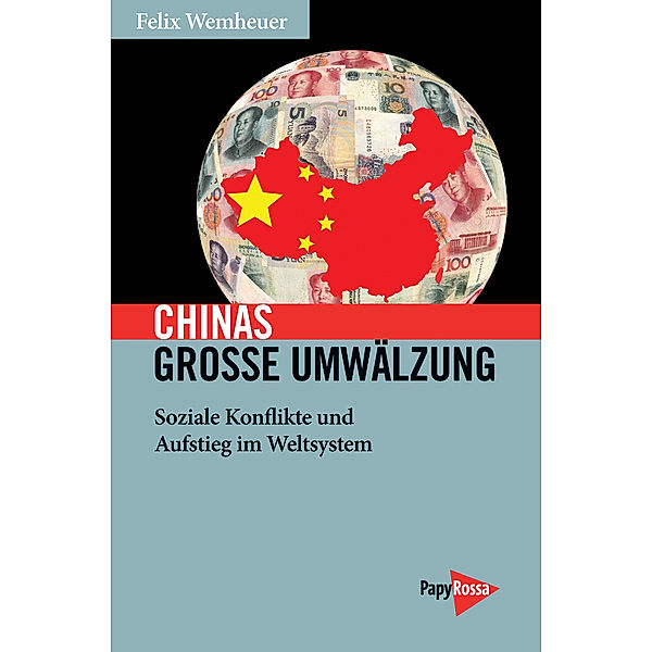 Chinas große Umwälzung, Felix Wemheuer