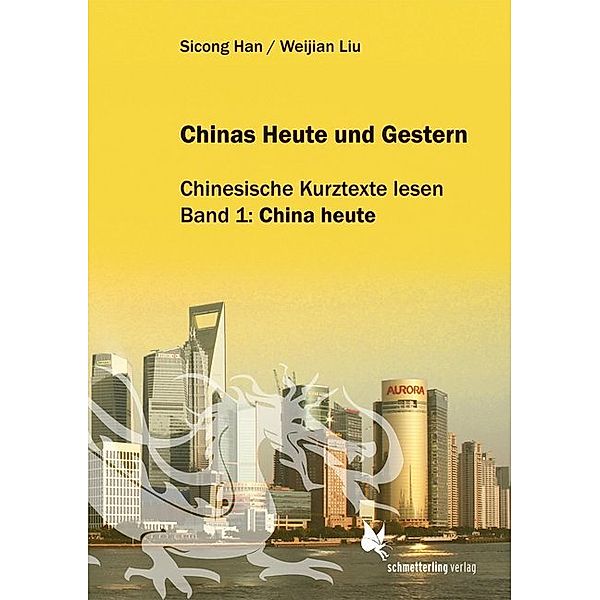 Chinas Heute und Gestern.Bd.1, Sicong Han, Weijian Liu