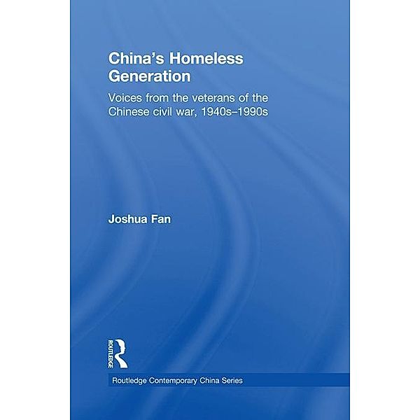 China's Homeless Generation / Routledge Contemporary China Series, Joshua Fan