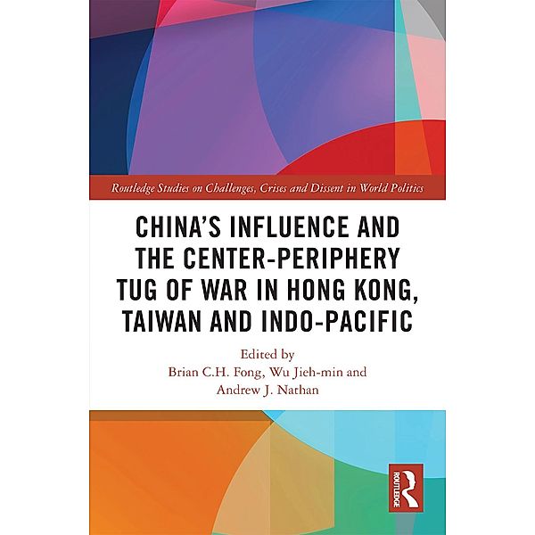 China's Influence and the Center-periphery Tug of War in Hong Kong, Taiwan and Indo-Pacific