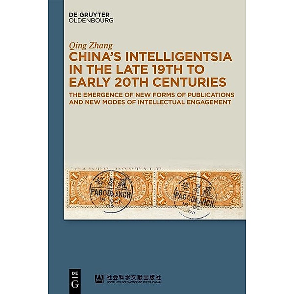 China's Intelligentsia in the Late 19th to Early 20th Centuries / Jahrbuch des Dokumentationsarchivs des österreichischen Widerstandes, Qing Zhang