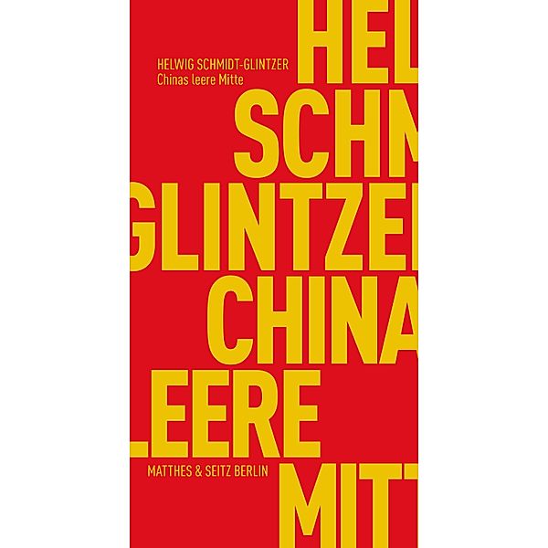 Chinas leere Mitte / Fröhliche Wissenschaft Bd.138, Helwig Schmidt-Glintzer