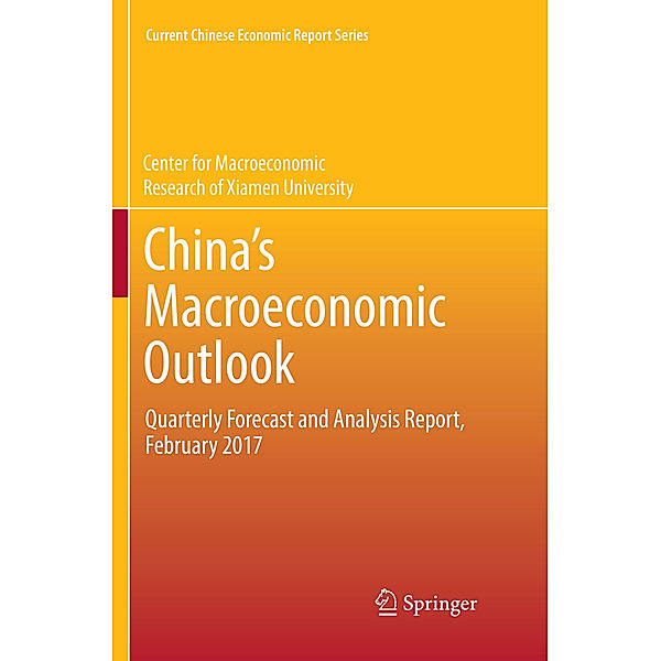 China's Macroeconomic Outlook, Xiamen University Center for Macroeconomic Research of