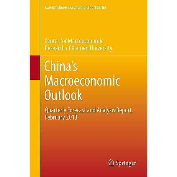 China's Macroeconomic Outlook / Current Chinese Economic Report Series, CMR of Xiamen University