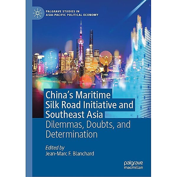China's Maritime Silk Road Initiative and Southeast Asia / Palgrave Studies in Asia-Pacific Political Economy