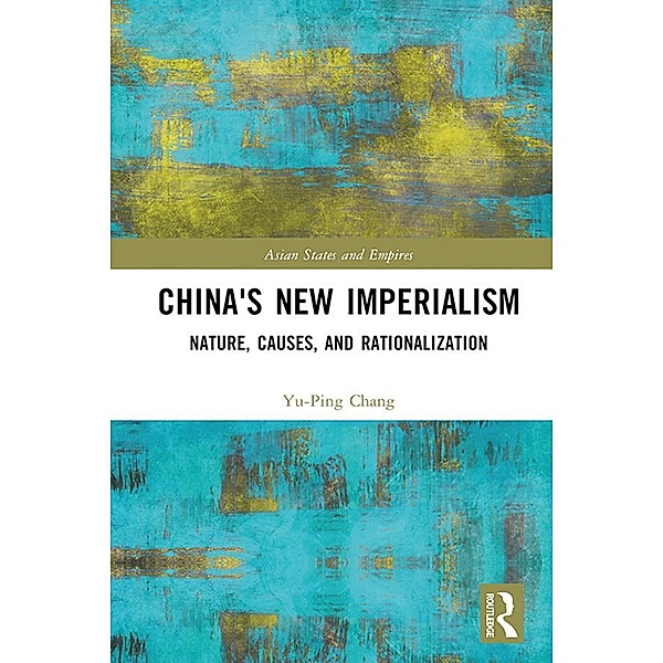 China's New Imperialism, Yu-Ping Chang