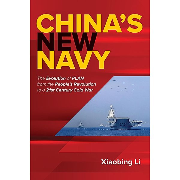 China's New Navy, Xiaobing Li
