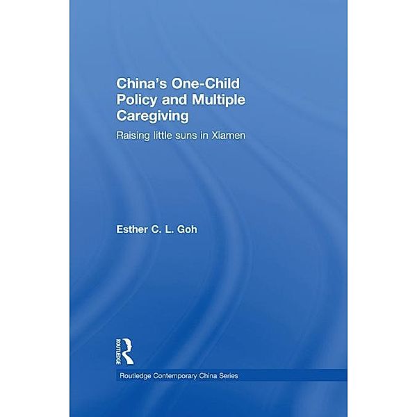China's One-Child Policy and Multiple Caregiving, Esther Goh