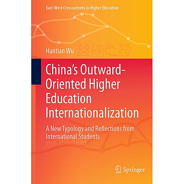 China's Outward-Oriented Higher Education Internationalization, Hantian Wu