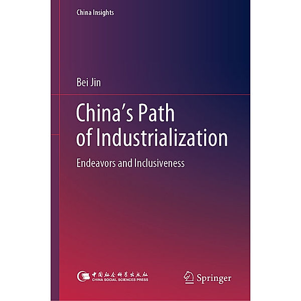 China's Path of Industrialization, Bei Jin