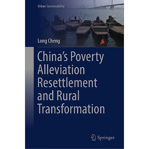 China's Poverty Alleviation Resettlement and Rural Transformation / Urban Sustainability, Long Cheng
