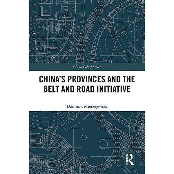 China's Provinces and the Belt and Road Initiative, Dominik Mierzejewski