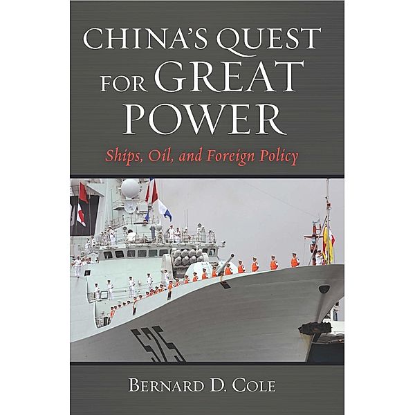 China's Quest for Great Power, Bernard D Cole