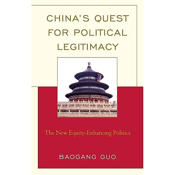 China's Quest for Political Legitimacy / Challenges Facing Chinese Political Development, Baogang Guo