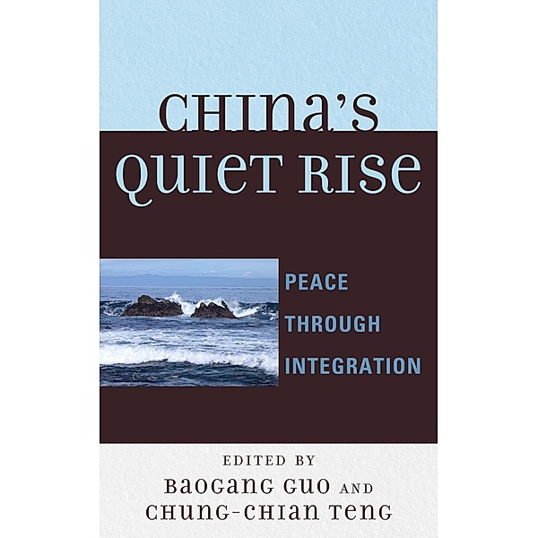 China's Quiet Rise / Challenges Facing Chinese Political Development, Baogang Guo, Chung-Chian Teng