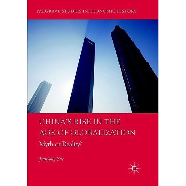 China's Rise in the Age of Globalization, Jianyong Yue