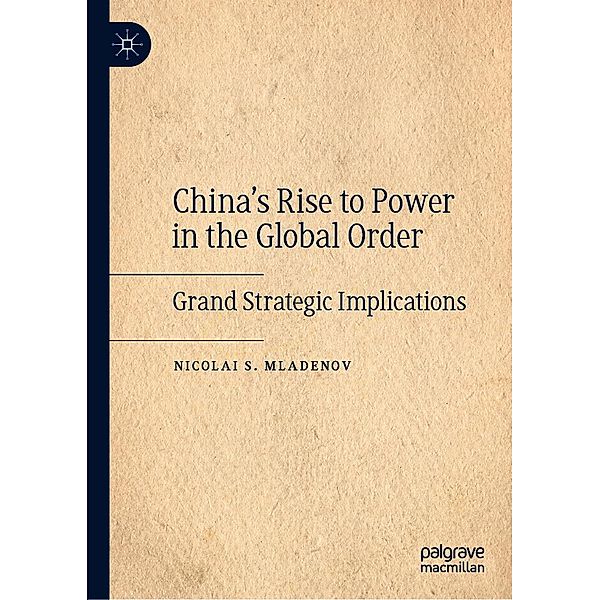 China's Rise to Power in the Global Order / Progress in Mathematics, Nicolai S. Mladenov