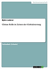 Chinas Rolle in Zeiten der Globalisierung - eBook - Björn Lederer,