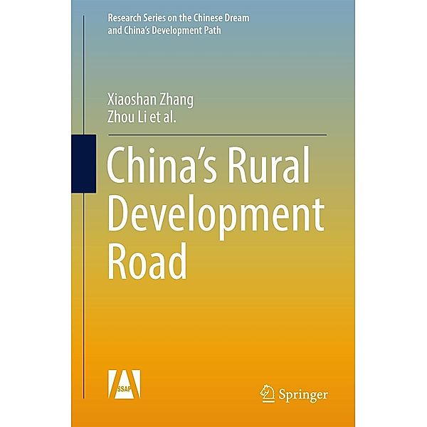 China's Rural Development Road / Research Series on the Chinese Dream and China's Development Path, Xiaoshan Zhang, Zhou Li