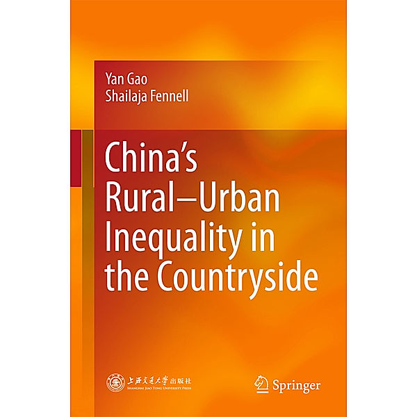 China's Rural-Urban Inequality in the Countryside, Yan Gao, Shailaja Fennell