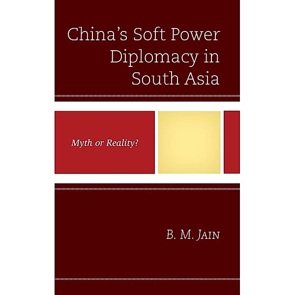China's Soft Power Diplomacy in South Asia, B. M. Jain