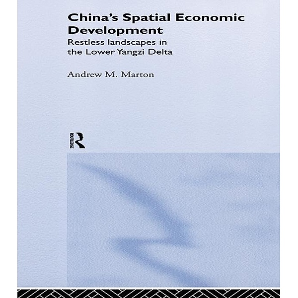 China's Spatial Economic Development, Andrew M. Marton