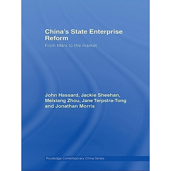 China's State Enterprise Reform, John Hassard, Jackie Sheehan, Meixiang Zhou, Jane Terpstra-Tong, Jonathan Morris