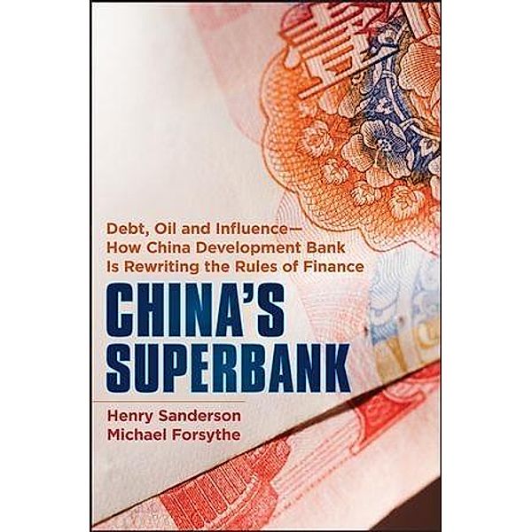 China's Superbank / Bloomberg, Henry Sanderson, Michael Forsythe
