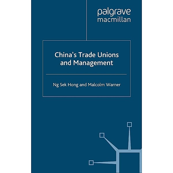 China's Trade Unions and Management / Studies on the Chinese Economy, N. Hong, M. Warner