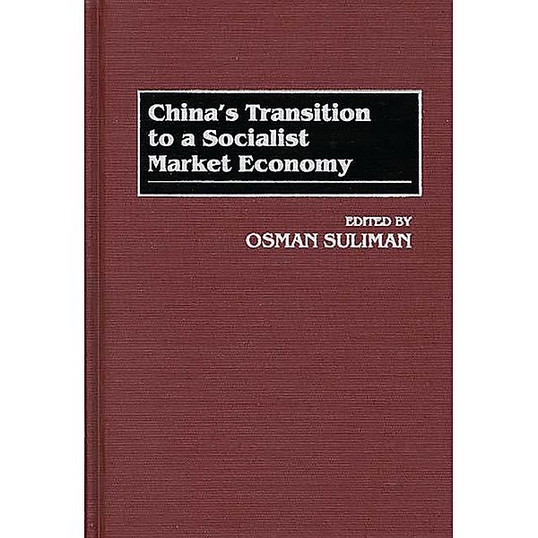 China's Transition to a Socialist Market Economy, Osman Suliman